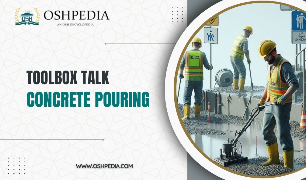 Concrete pouring toolbox talk